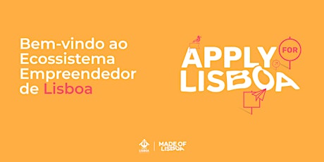 Apply for Lisboa - Apresentação do Ecossistema Empreendedor de Lisboa tickets