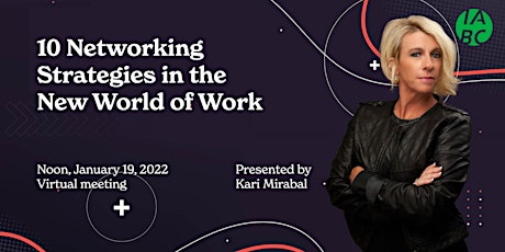 10 Networking Strategies in the New World of Work with Kari Mirabal primary image
