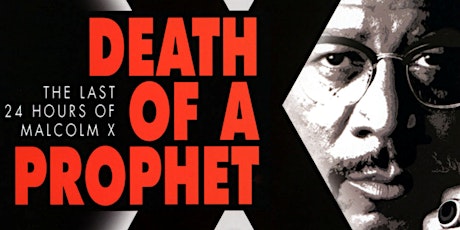 FILM SCREENING: DEATH OF A PROPHET primary image