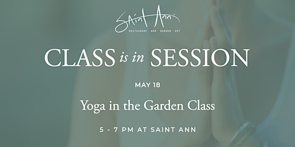 Class is in Session at Saint Ann: Yoga in the Garden