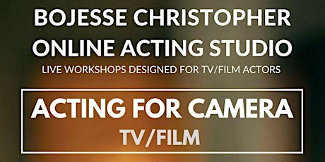 Acting for Camera (TV/Film): Self Tape + Live Virtual Audition Technique