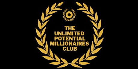 UNLIMITED POTENTIAL MILLIONAIRES CLUB tickets