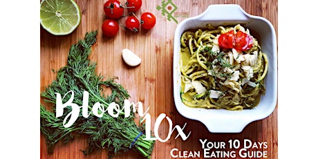 Bloom x10 - Your 10 Day Clean Eating Feast guide primary image