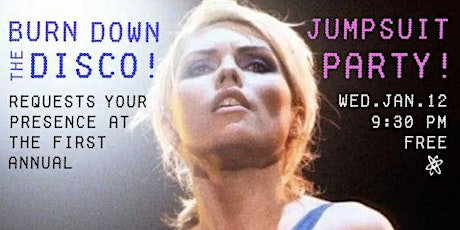 BURN DOWN the DiSCO! ~ JUMP into JANUARY - JUMPSUIT PARTY tickets