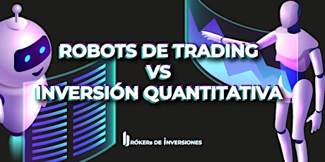 Imagen principal de Robots de Trading Vs Inversión Quantitativa
