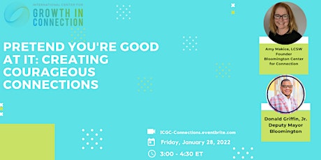 Pretend you're good at it: Creating Courageous Connections tickets