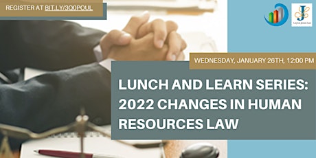Lunch & Learn Event Series: Changes is 2022 Human Resources Law tickets