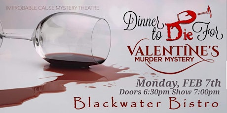 Dinner to Die For - Valentines Murder Mystery Dinner tickets