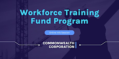 Workforce Training Fund | Online Info Session Jan.11th @ 10AM
