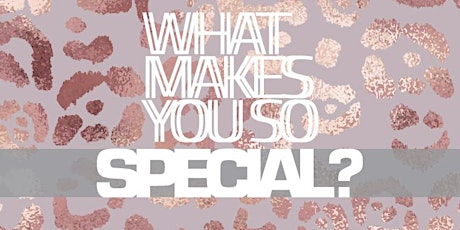 What makes you so SPECIAL? tickets