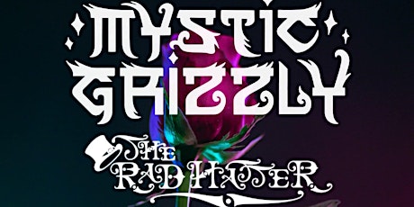 Mystic Grizzly, The Rad Hatter, Murti, Mista F, Vibetree tickets