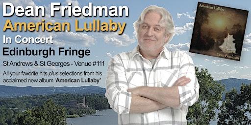 Imagem principal do evento Dean Friedman - American Lullaby [In Concert @ Edinburgh Fringe]