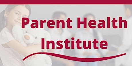 Parent Health Institute tickets