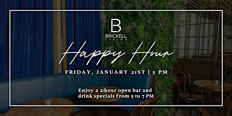 Brickell Living Happy Hour - 2-Hour Open Bar w/ RSVP tickets