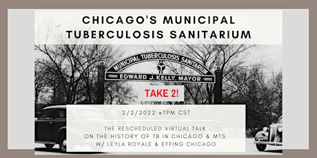 Chicago's Municipal Tuberculosis Sanitarium -- Rescheduled Date! tickets