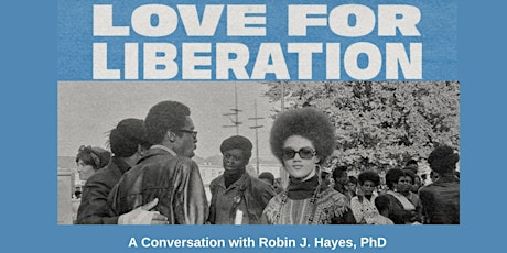 Love for Liberation: A Conversation With Robin J. Hayes, PhD biglietti