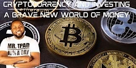 Cryptocurrency And Investing : A Brave New World Of Money