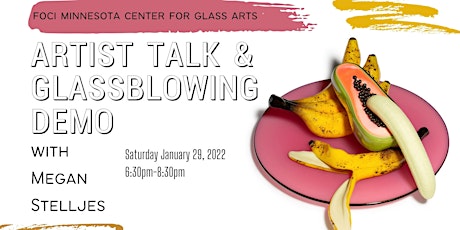 Megan Stelljes Artist Talk & Glassblowing Demonstration tickets