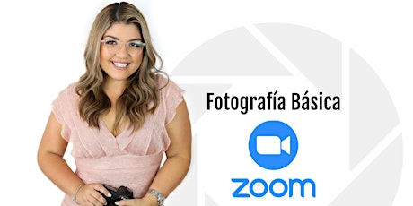 Clases de Fotografía Básica por ZOOM 2022 entradas