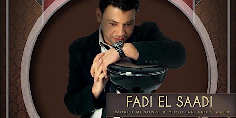 Raqs Layali Gala Show with Fadi El Saadi Saturday night tickets