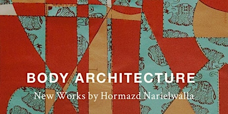 Body Architecture: New Works by Hormazd Narielwalla primary image