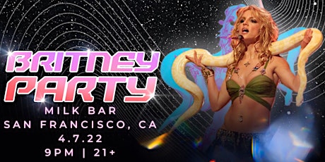 BRITNEY PARTY!! Dance Night Dedicated to Britney Spears - San Francisco, CA tickets