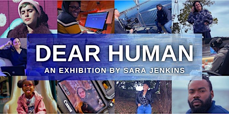 Dear Human: An Exhibition by Sara Jenkins tickets