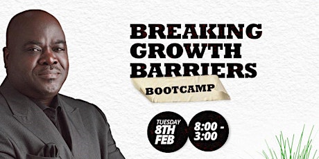 BREAKING GROWTH BARRIERS BOOTCAMP tickets