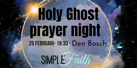 Holy Ghost prayer night 25 Februari tickets