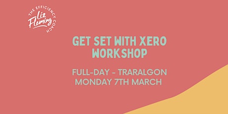 FULL-DAY Xero Workshop - Get Set with Xero tickets