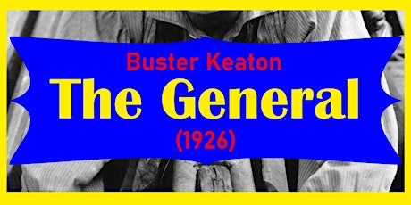 Orgelkino: Buster Keaton - The General Tickets