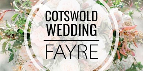 Cotswold Wedding Fayre at Glenfall House tickets