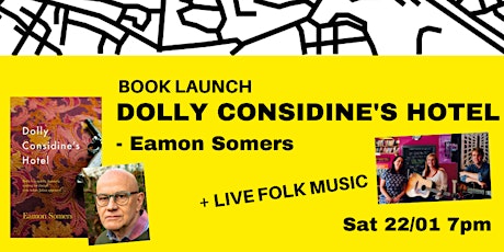 BOOK LAUNCH +  FOLK MUSIC: 'Dolly Considine's Hotel' by Eamon Somers tickets
