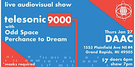 Telesonic 9000/Odd Space/Perchance to Dream tickets