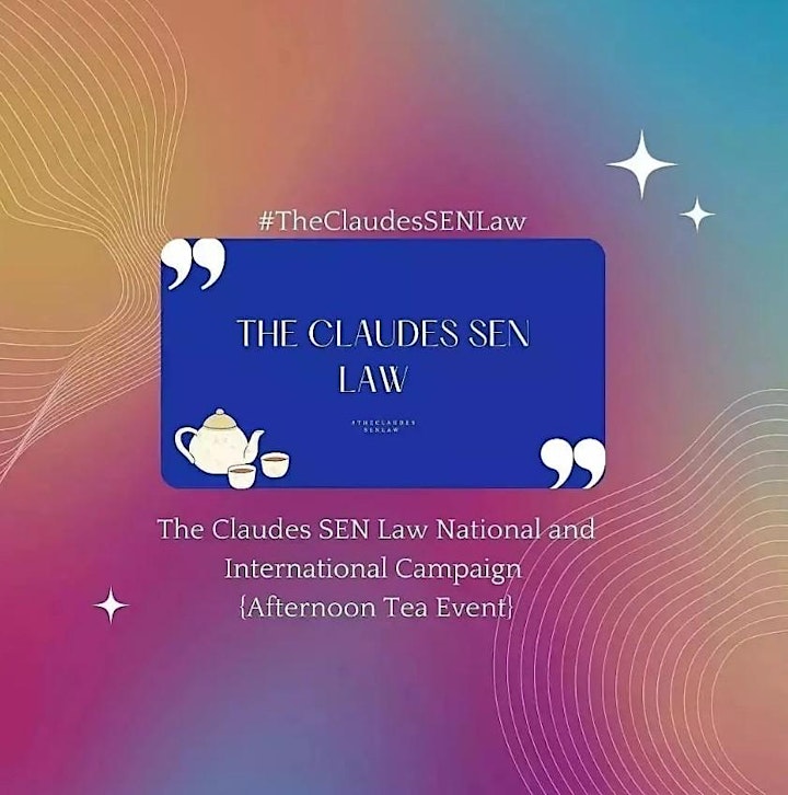 The Claudes SEN Law  Campaign ~ {Afternoon Tea} Event image