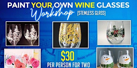 PAINT YOUR OWN WINE GLASSES WORKSHOP tickets