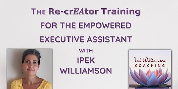 The RecrEAtor Training for the Empowered Executive Assistant