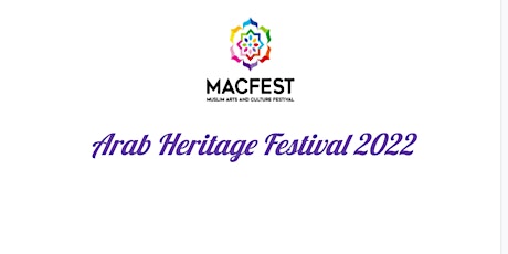 MACFEST 2022: Arab Heritage Festival tickets