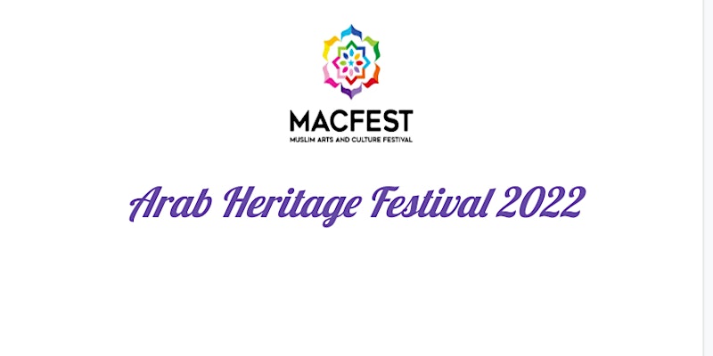 MACFEST 2022: Arab Heritage Festival