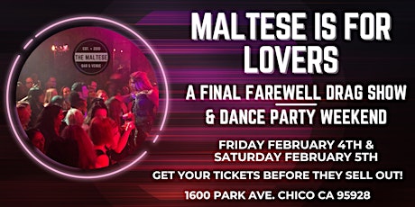 Maltese is for Lovers - A Final Farewell Drag Show & Dance Party Weekend tickets