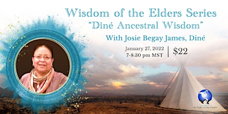 Wisdom of the Elders: Diné Ancestral Wisdom tickets