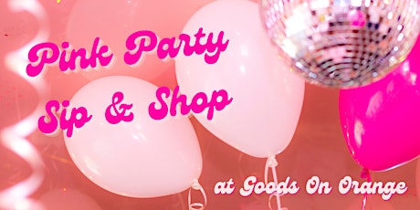 Sip & Shop Pink Party tickets