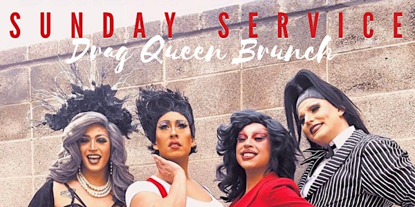 Sunday Service (Drag Queen Show)