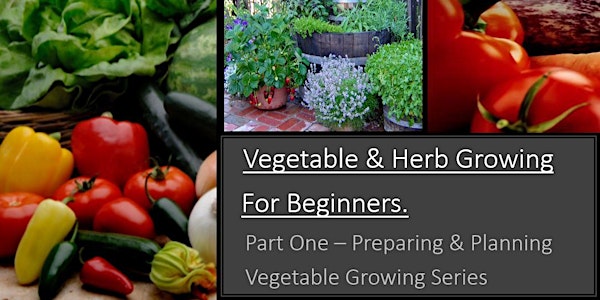 Vegetable & Herb Growing for Beginners - Part One