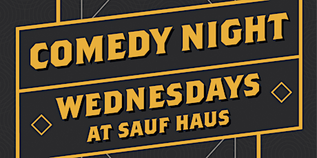 Comedy Night Wednesdays at Sauf Haus Bier Hall (Stand-Up Showcase) tickets