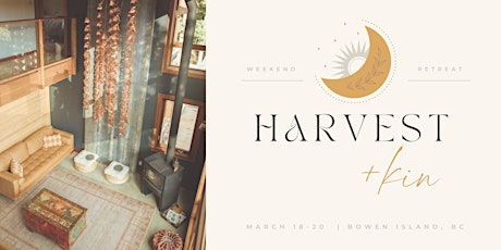 Harvest + Kin: Weekend Retreat tickets