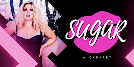 Sugar: a valentine's cabaret tickets