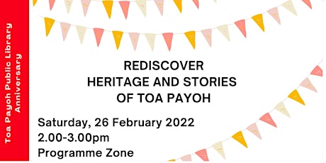 Rediscover Heritage and Stories of Toa Payoh. tickets