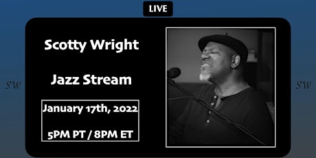 Scotty Wright – Live Jazz Stream tickets