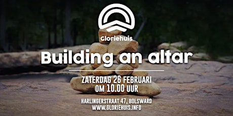 Gloriehuis - Building an altar tickets